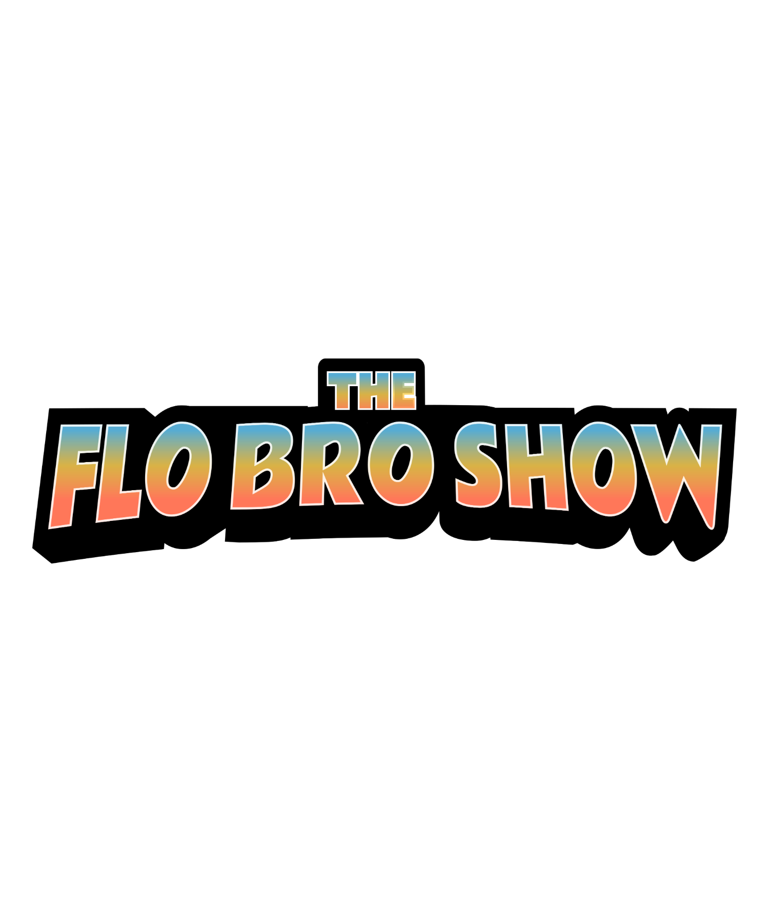 The FloBro Show